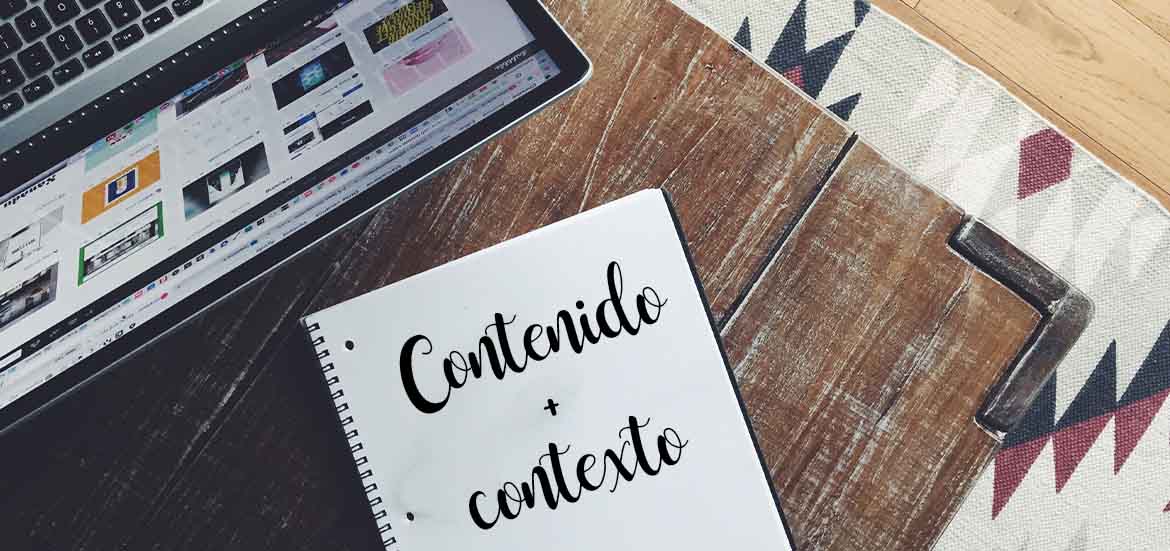 Contenido y Contexto: infaltables a la hora de tu estrategia Inbound