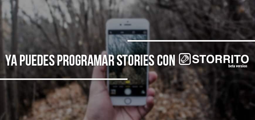 Llega Storrito: Permite programar hasta 10 historias al mes en Instagram
