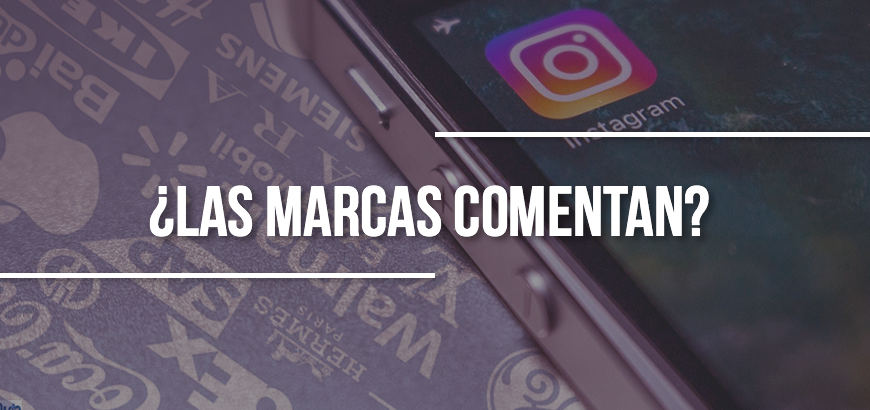 ¿Por qué las marcas dejan comentarios en Instagram?