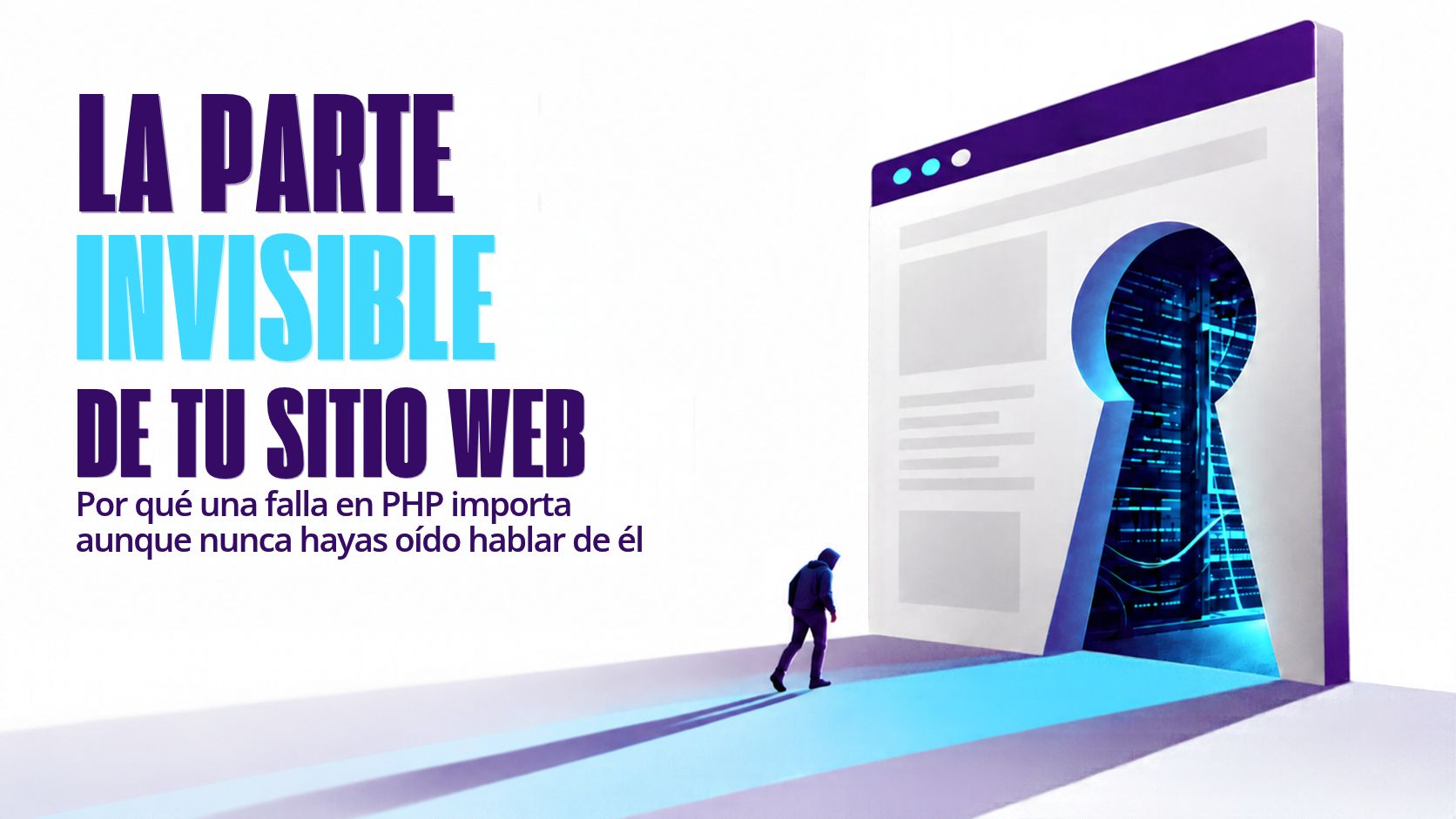 La parte invisible de tu sitio web: por qué una falla en PHP importa aunque nunca hayas oído hablar de él