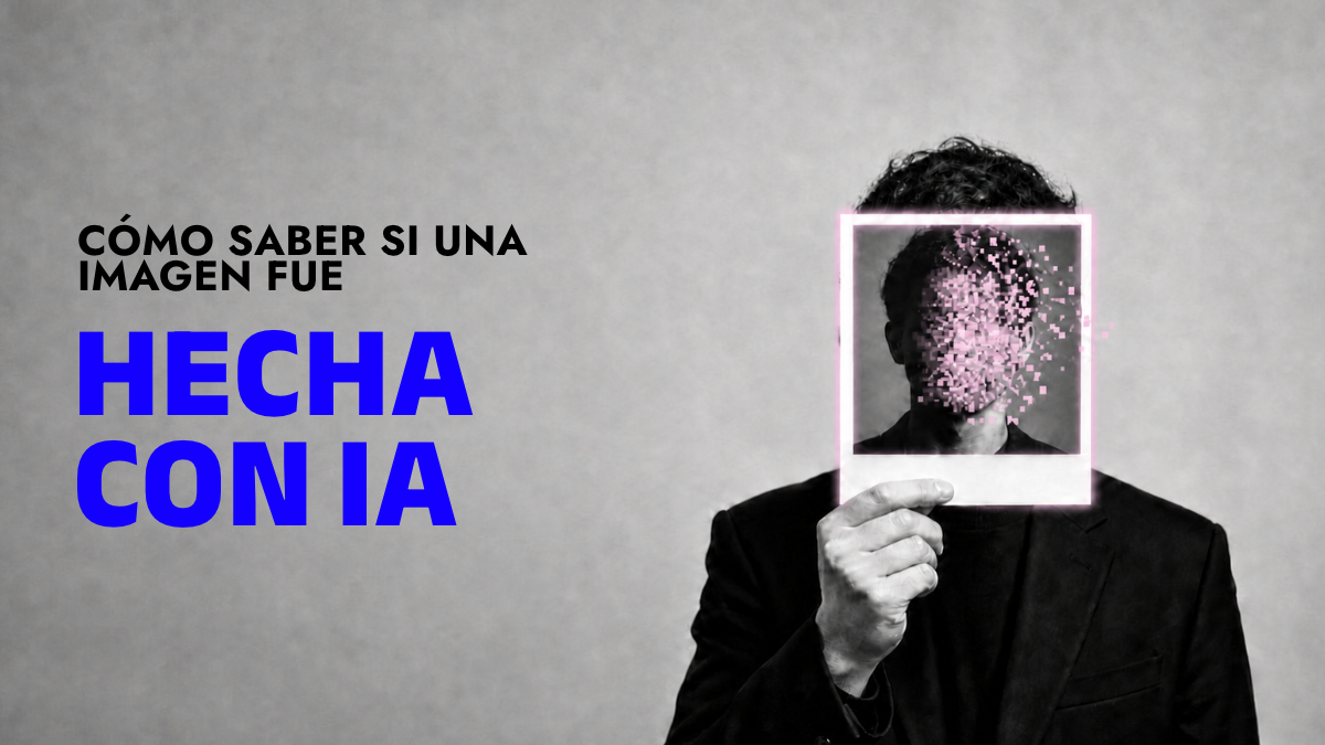 ¿Cómo saber si una imagen fue hecha con IA?